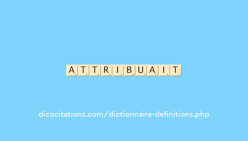 attribuait attribuait