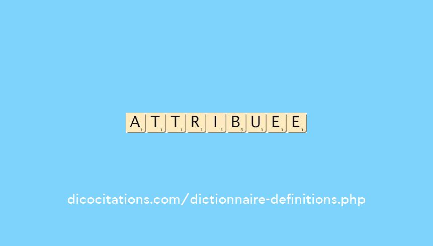 attribuee