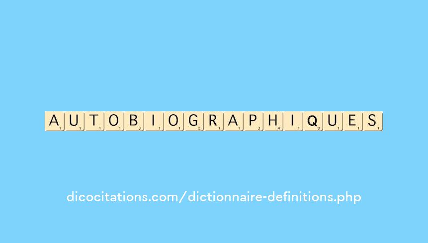 autobiographiques autobiographiques