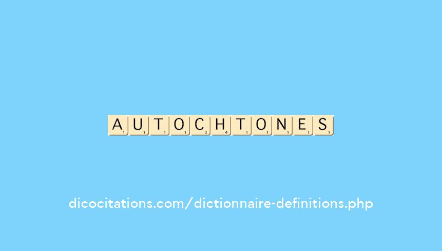 autochtones autochtones