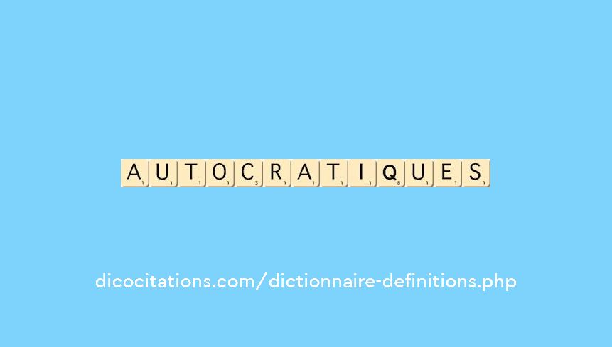 autocratiques autocratiques