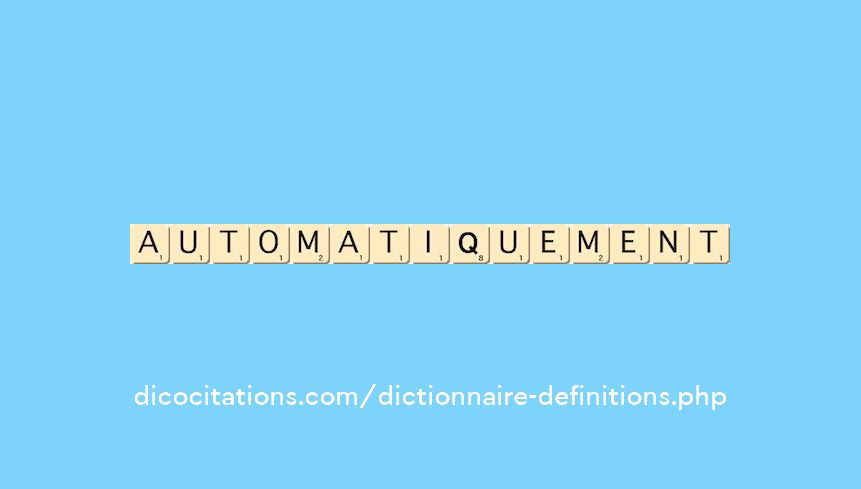 automatiquement