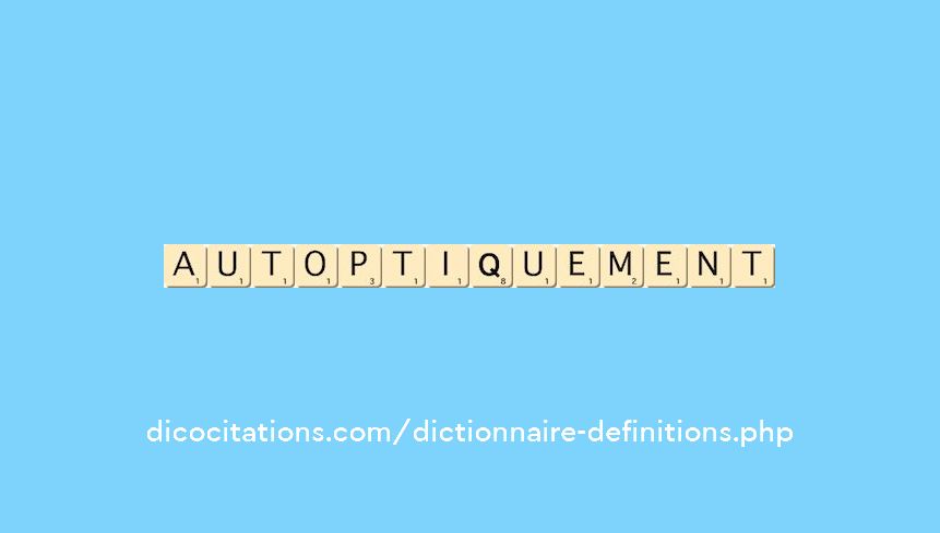 autoptiquement