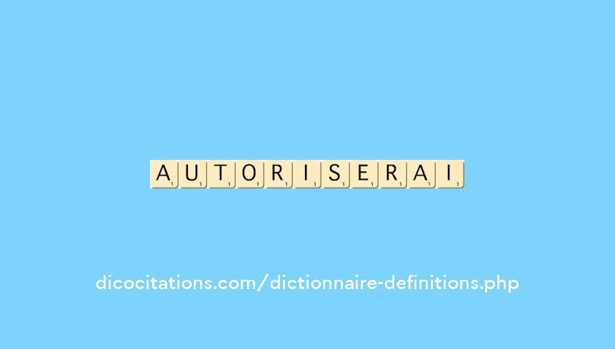 autoriserai autoriserai