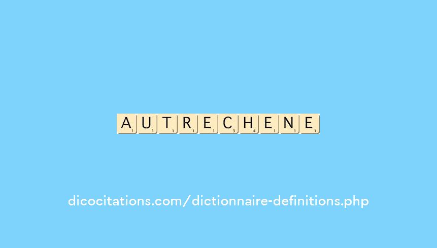 autrechene