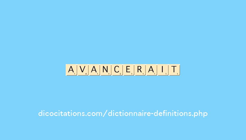 avancerait avancerait