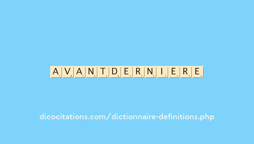 avant-derniere avant-derniere