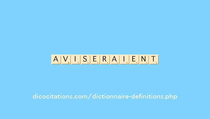 aviseraient aviseraient