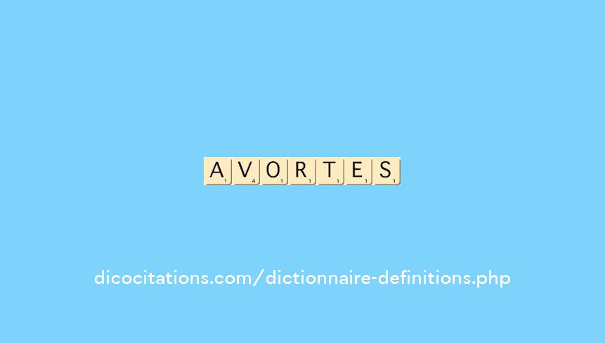 avortes avortes