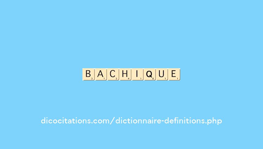bachique bachique