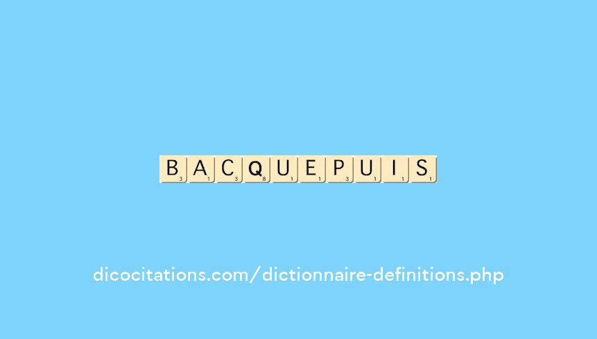 bacquepuis