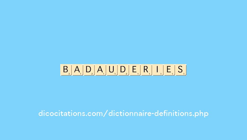 badauderies badauderies