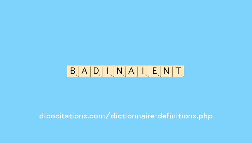 badinaient badinaient