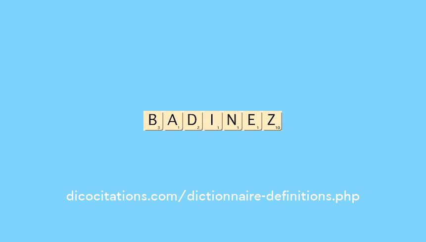 badinez badinez