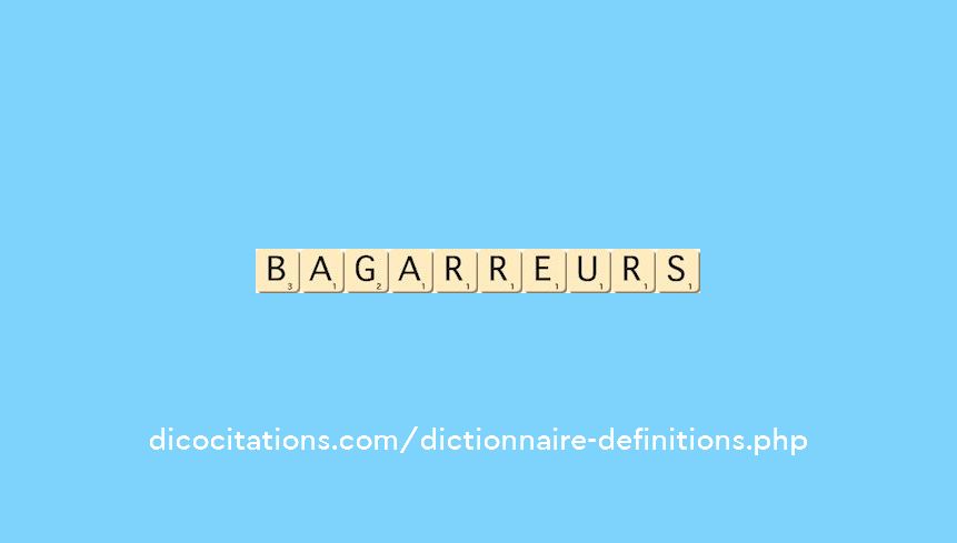 bagarreurs bagarreurs