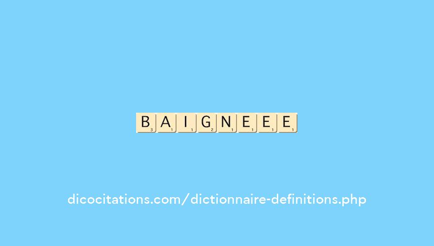 baigne--ee