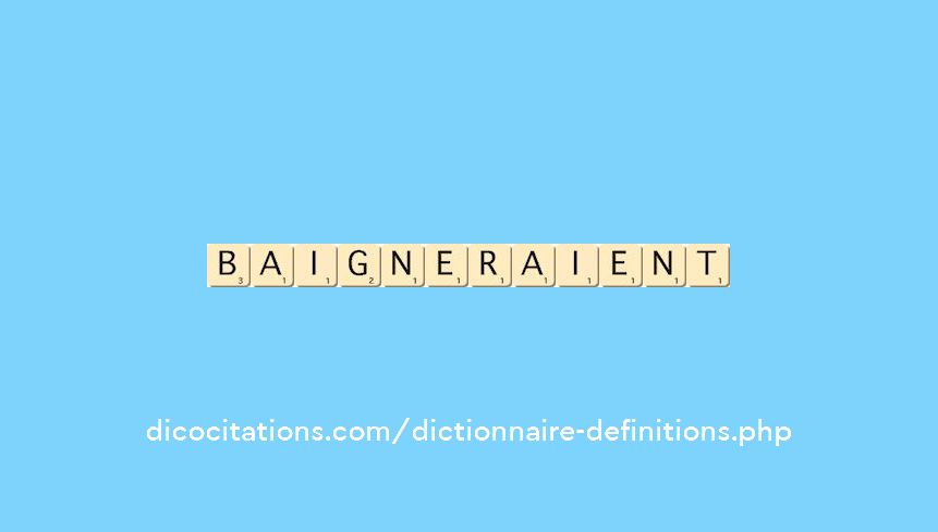 baigneraient
