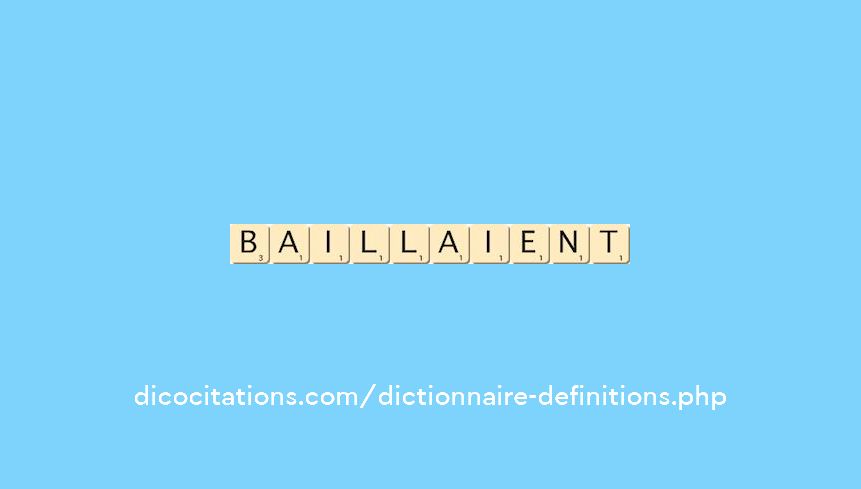 baillaient baillaient