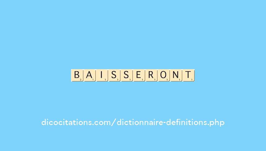 baisseront baisseront