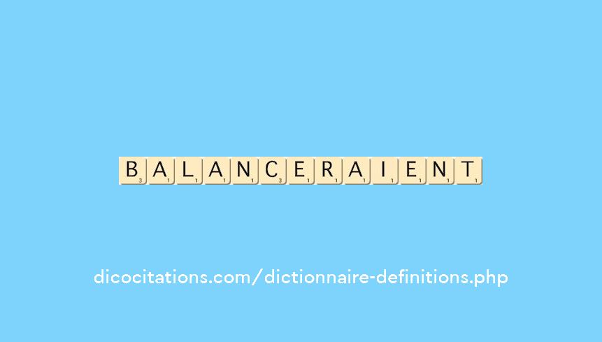 balanceraient balanceraient