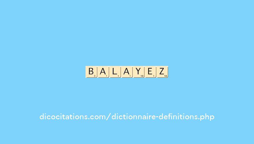 balayez balayez