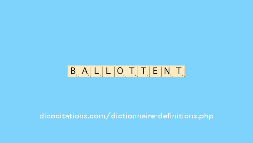 ballottent ballottent