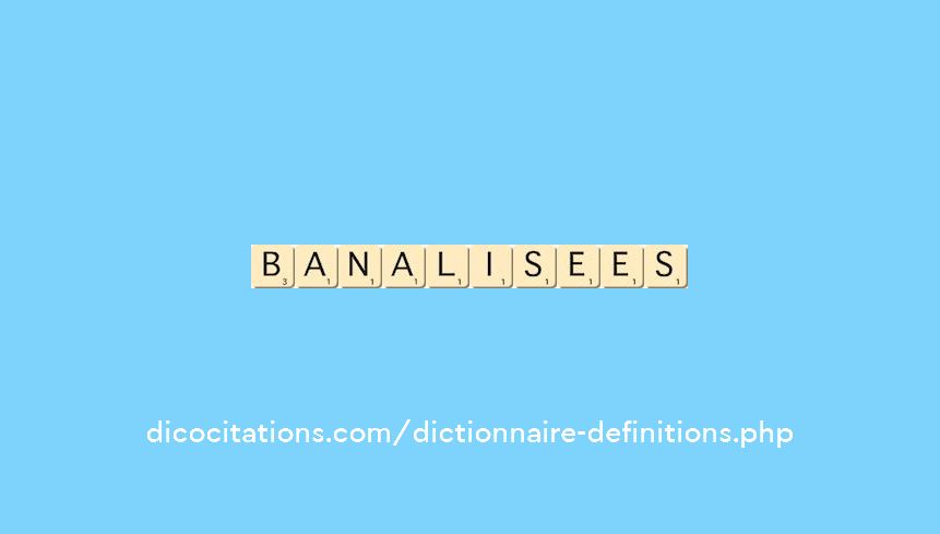 banalisees banalisees