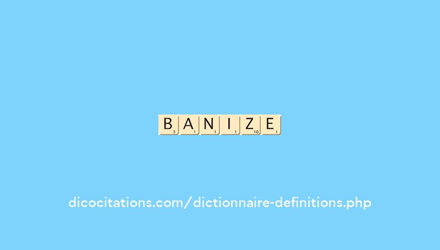 banize