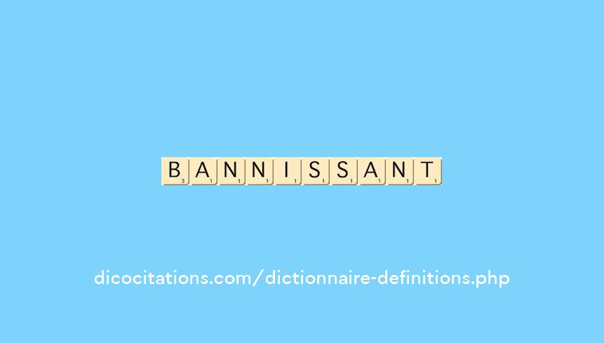 bannissant bannissant