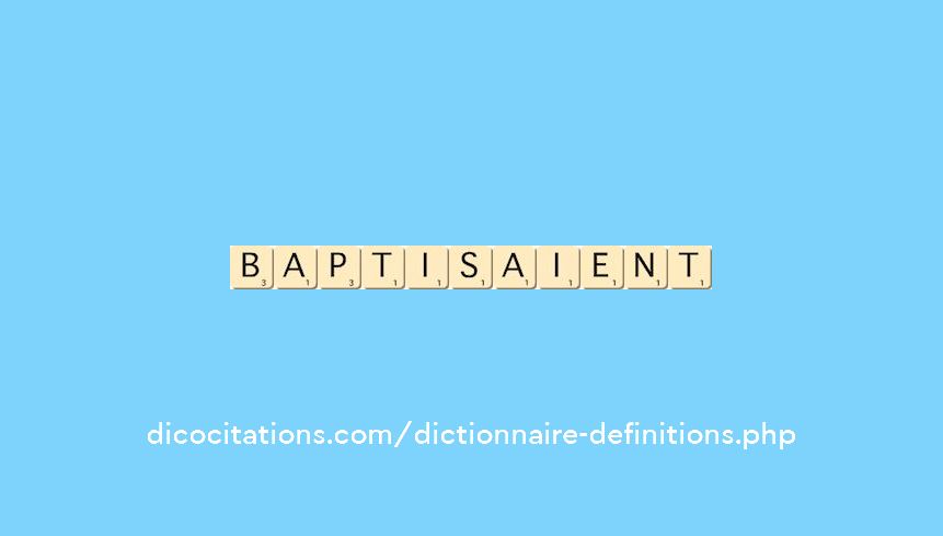 baptisaient baptisaient