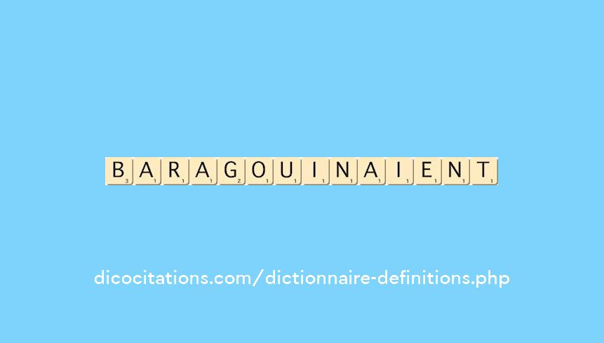 baragouinaient baragouinaient