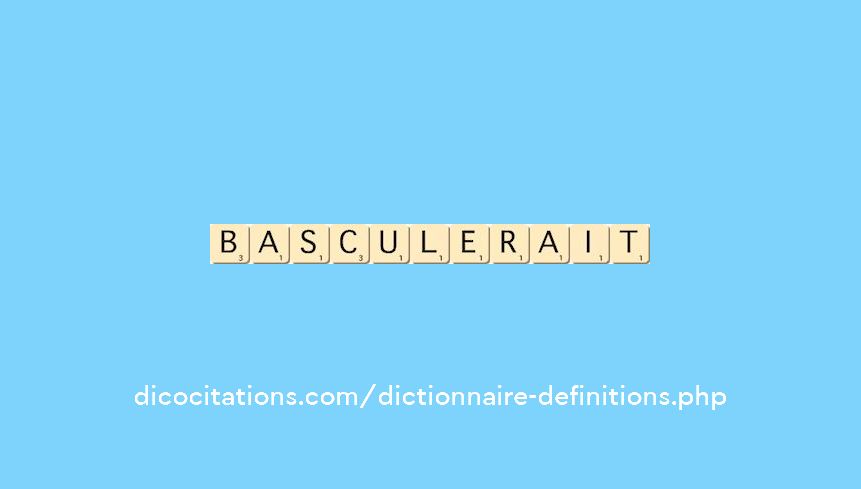 basculerait basculerait