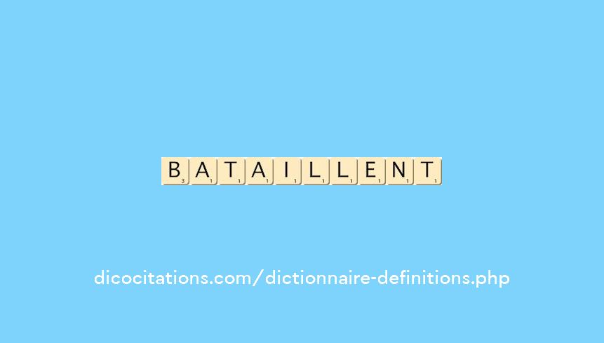 bataillent bataillent