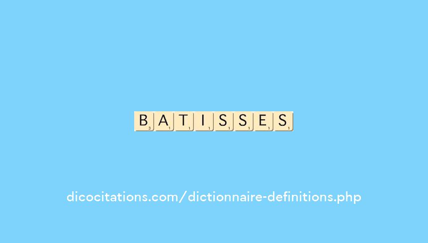 batisses batisses