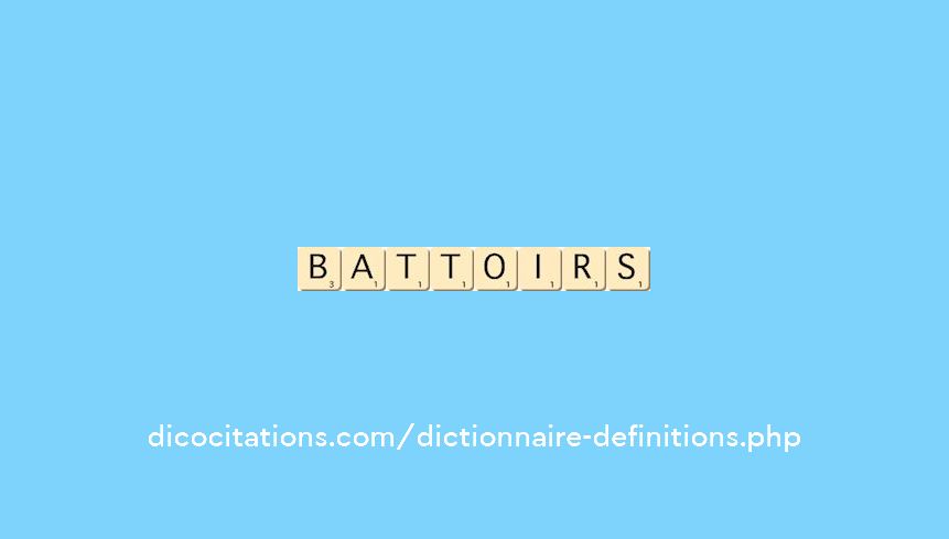 battoirs battoirs