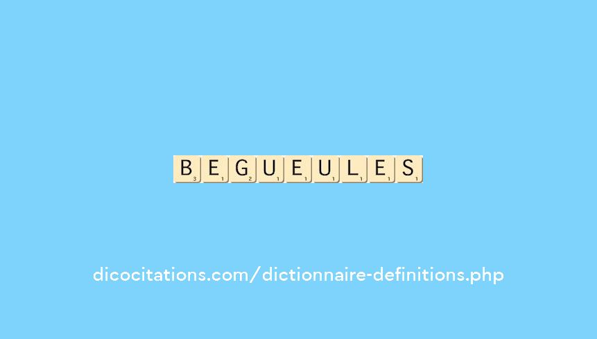 begueules begueules