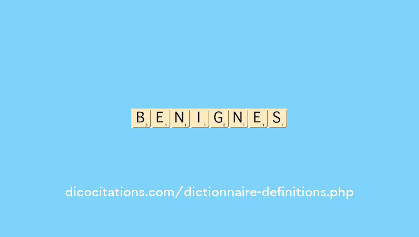 benignes benignes