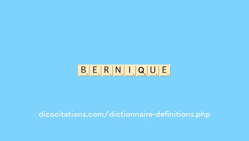 bernique bernique