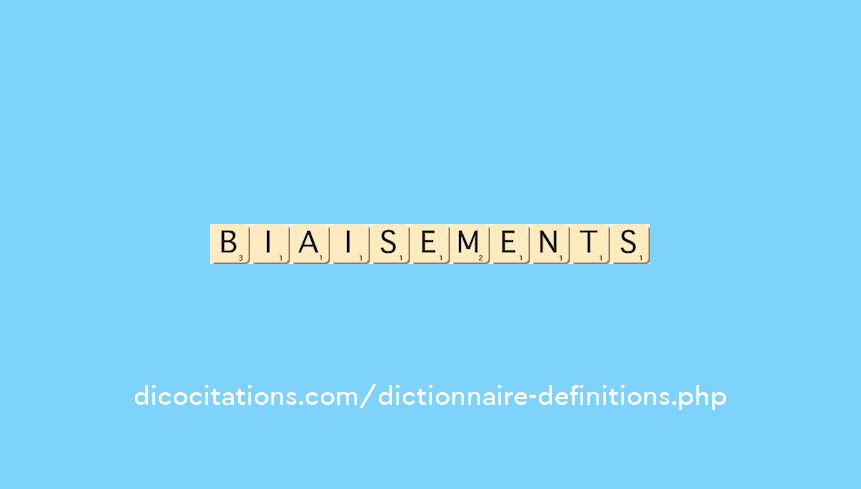 biaisements biaisements