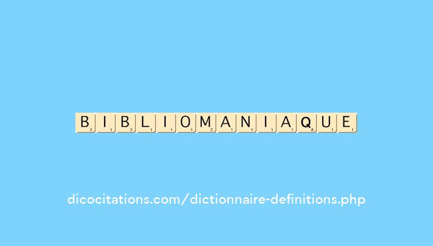 bibliomaniaque bibliomaniaque