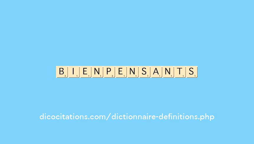 bien-pensants bien-pensants
