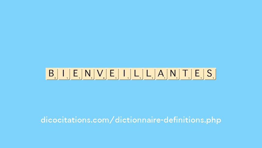 bienveillantes bienveillantes