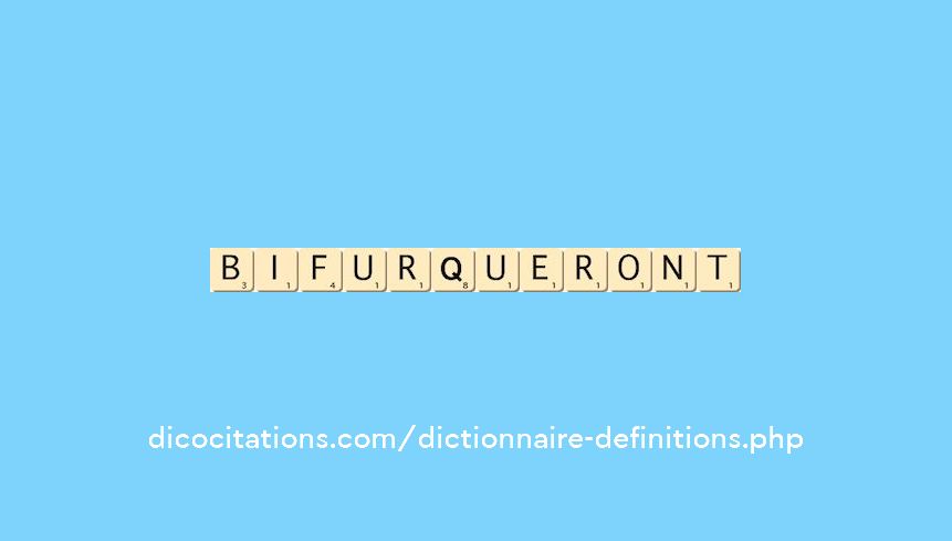bifurqueront bifurqueront