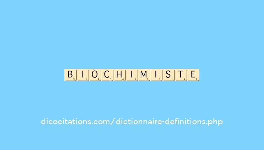 biochimiste biochimiste