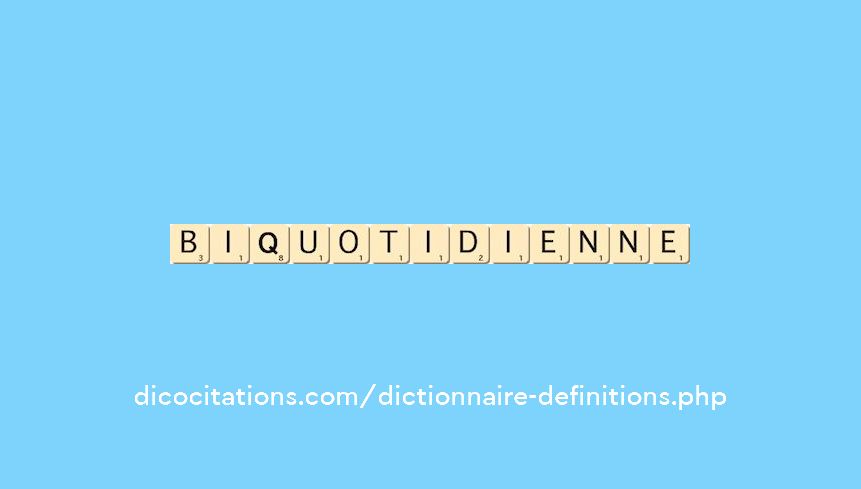 biquotidienne biquotidienne