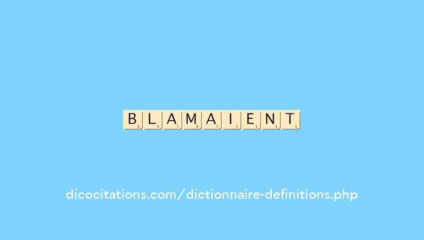 blamaient blamaient