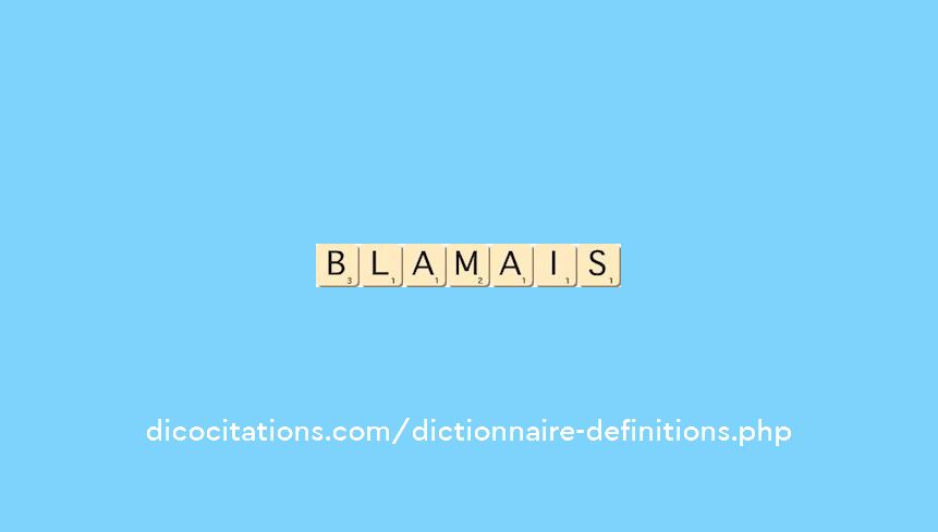 blamais blamais