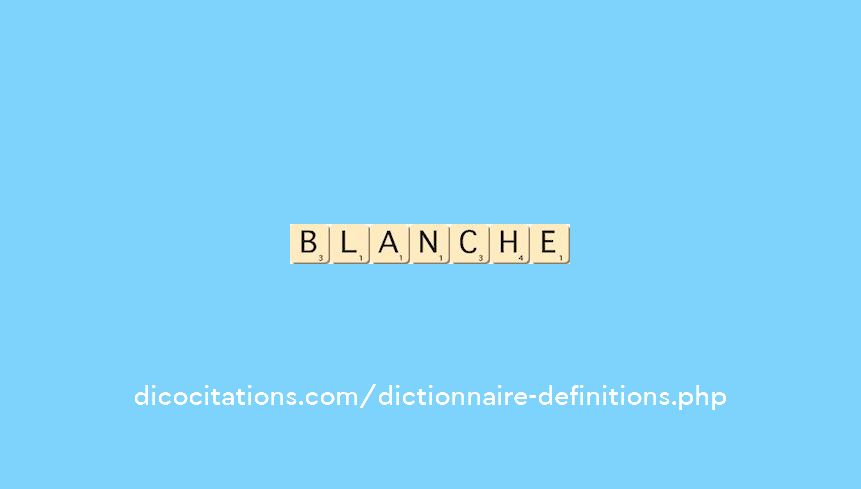 blanche blanche