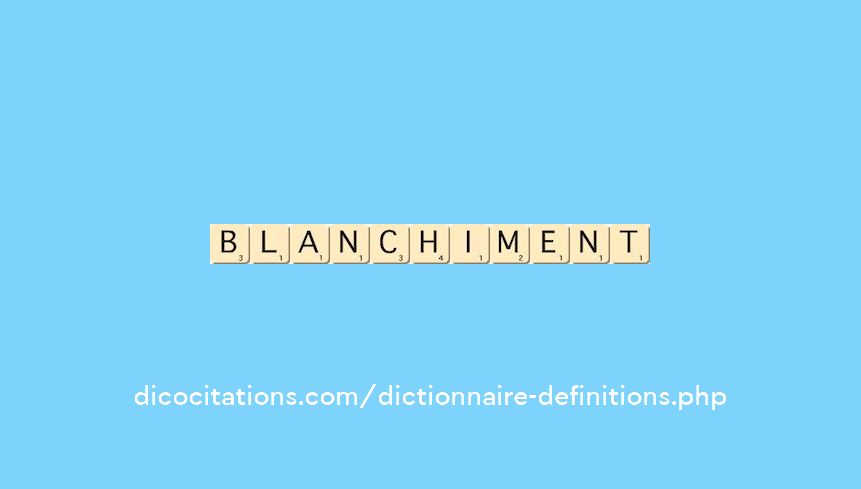 blanchiment blanchiment