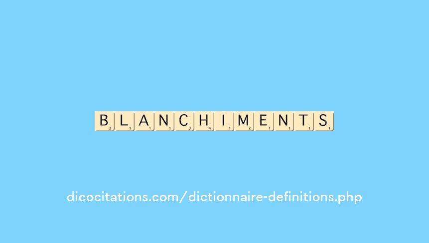 blanchiments blanchiments